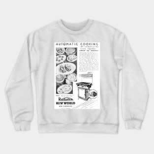 Radiation Ltd. - New World Gas Cookers - 1931 Vintage Advert Crewneck Sweatshirt